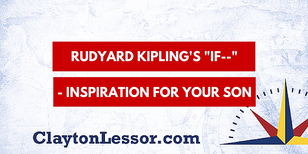 If by Rudyard Kipling - Inspiration for Your Son