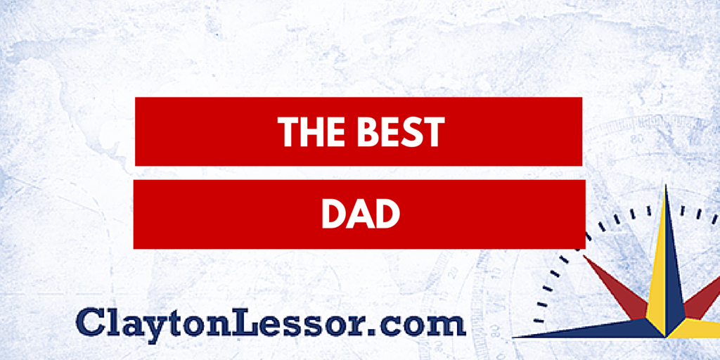 The Best Dad - Clayton Lessor