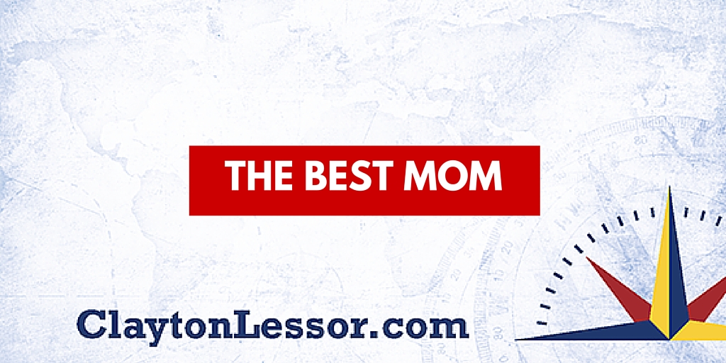 The Best Mom - Clayton Lessor