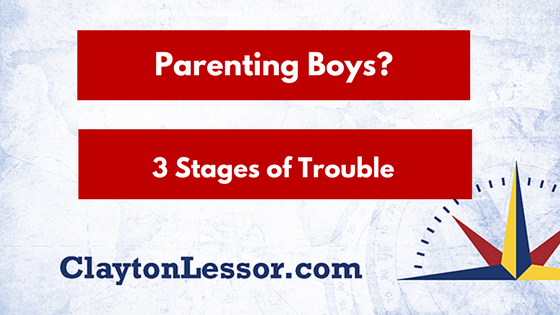 Parenting boys 3 stages of trouble