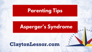 Parenting Tips - Asperger's Syndrome